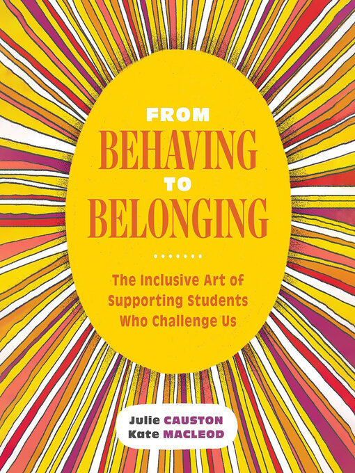 Title details for From Behaving to Belonging by Julie Causton - Available